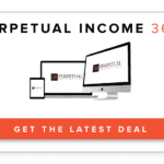Perpetual Income 365 Review 2020 - Is It Legit or a Scam?