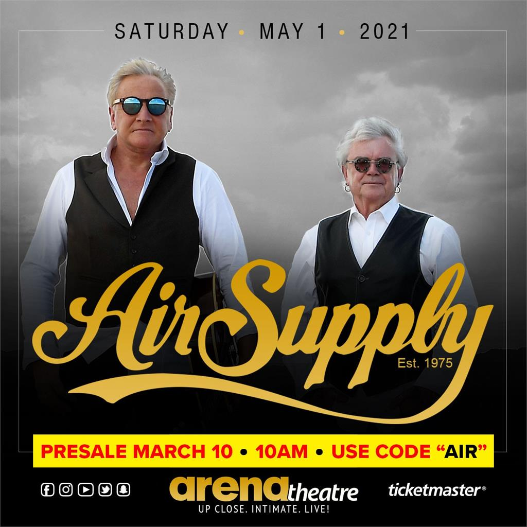 Air Supply Returns to Arena Theatre Saturday, May 1, 2021 The Katy News